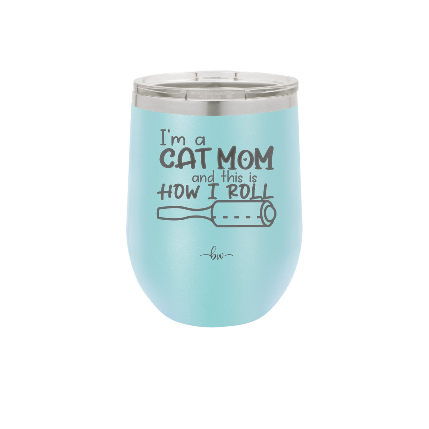 I'm a Cat Mom and This is How I Roll - Laser Engraved Stainless Steel Drinkware - 2184 -