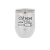 I'm a Cat Mom and This is How I Roll - Laser Engraved Stainless Steel Drinkware - 2184 -