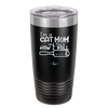 I'm a Cat Mom and This is How I Roll - Laser Engraved Stainless Steel Drinkware - 2184 -