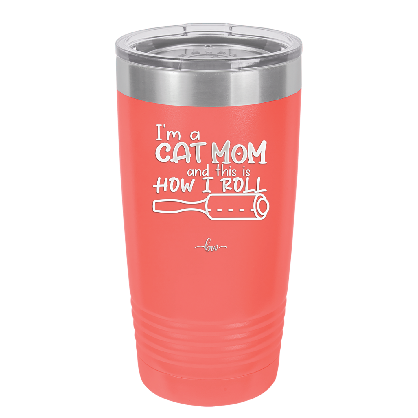 I'm a Cat Mom and This is How I Roll - Laser Engraved Stainless Steel Drinkware - 2184 -