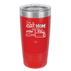 I'm a Cat Mom and This is How I Roll - Laser Engraved Stainless Steel Drinkware - 2184 -