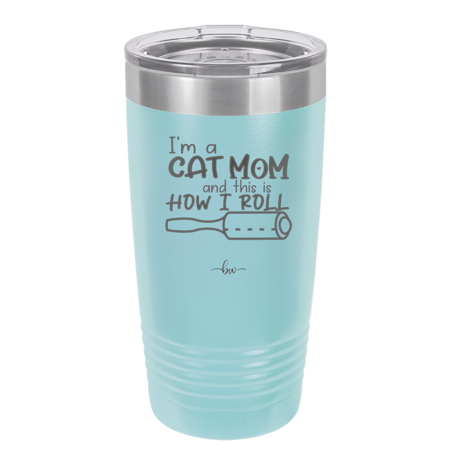 I'm a Cat Mom and This is How I Roll - Laser Engraved Stainless Steel Drinkware - 2184 -