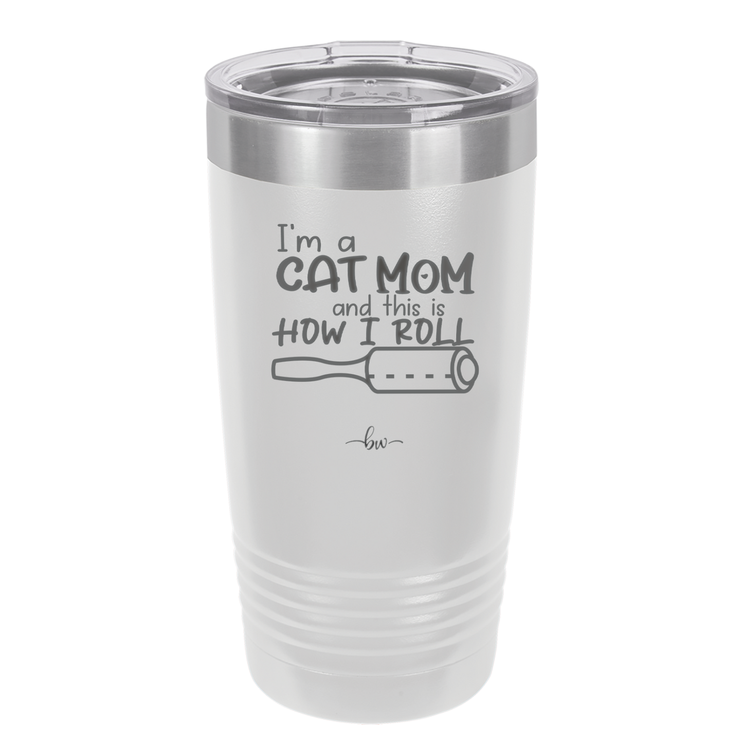 I'm a Cat Mom and This is How I Roll - Laser Engraved Stainless Steel Drinkware - 2184 -