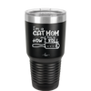 I'm a Cat Mom and This is How I Roll - Laser Engraved Stainless Steel Drinkware - 2184 -