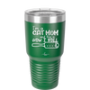 I'm a Cat Mom and This is How I Roll - Laser Engraved Stainless Steel Drinkware - 2184 -