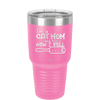 I'm a Cat Mom and This is How I Roll - Laser Engraved Stainless Steel Drinkware - 2184 -
