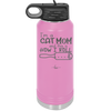 I'm a Cat Mom and This is How I Roll - Laser Engraved Stainless Steel Drinkware - 2184 -