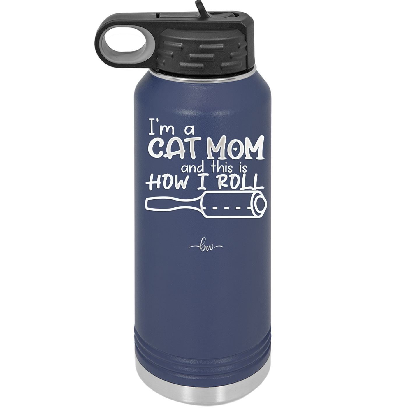I'm a Cat Mom and This is How I Roll - Laser Engraved Stainless Steel Drinkware - 2184 -
