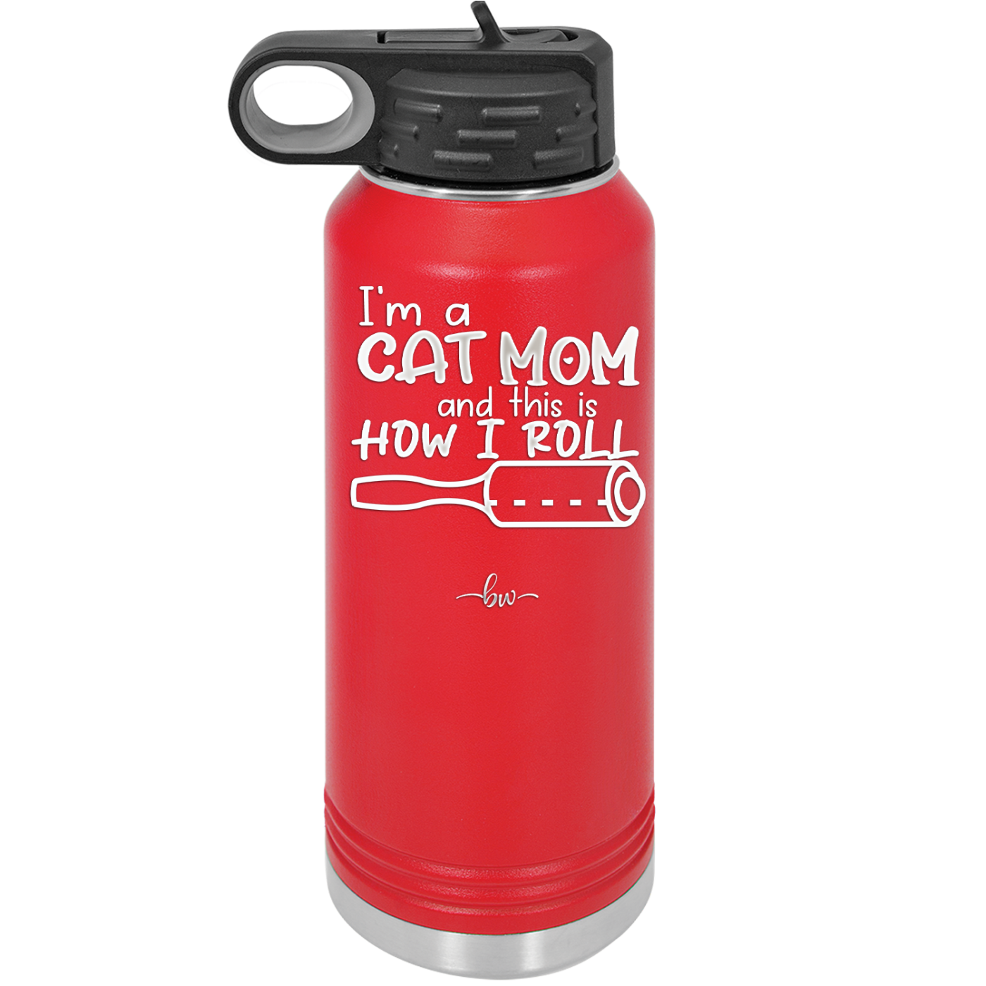 I'm a Cat Mom and This is How I Roll - Laser Engraved Stainless Steel Drinkware - 2184 -