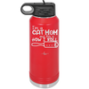 I'm a Cat Mom and This is How I Roll - Laser Engraved Stainless Steel Drinkware - 2184 -