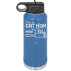 I'm a Cat Mom and This is How I Roll - Laser Engraved Stainless Steel Drinkware - 2184 -