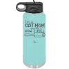 I'm a Cat Mom and This is How I Roll - Laser Engraved Stainless Steel Drinkware - 2184 -