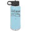 I'm a Cat Mom and This is How I Roll - Laser Engraved Stainless Steel Drinkware - 2184 -