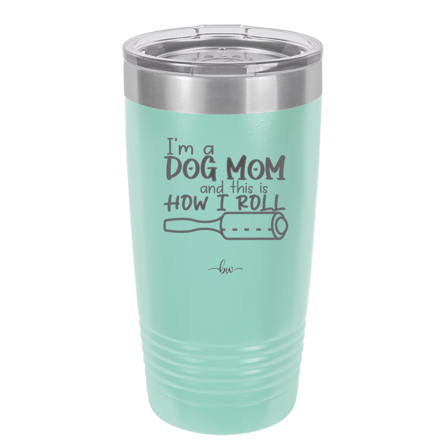 I'm a Dog Mom and This is How I Roll - Laser Engraved Stainless Steel Drinkware - 2185 -