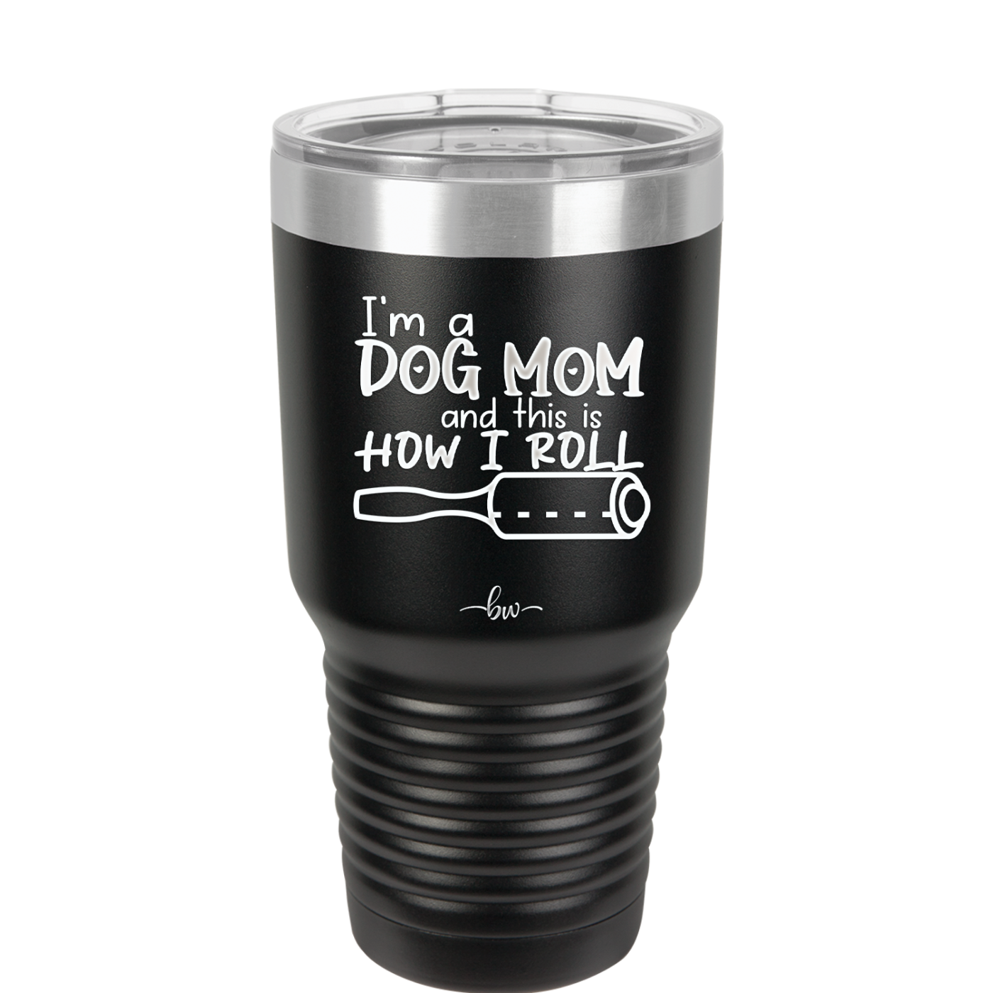 I'm a Dog Mom and This is How I Roll - Laser Engraved Stainless Steel Drinkware - 2185 -