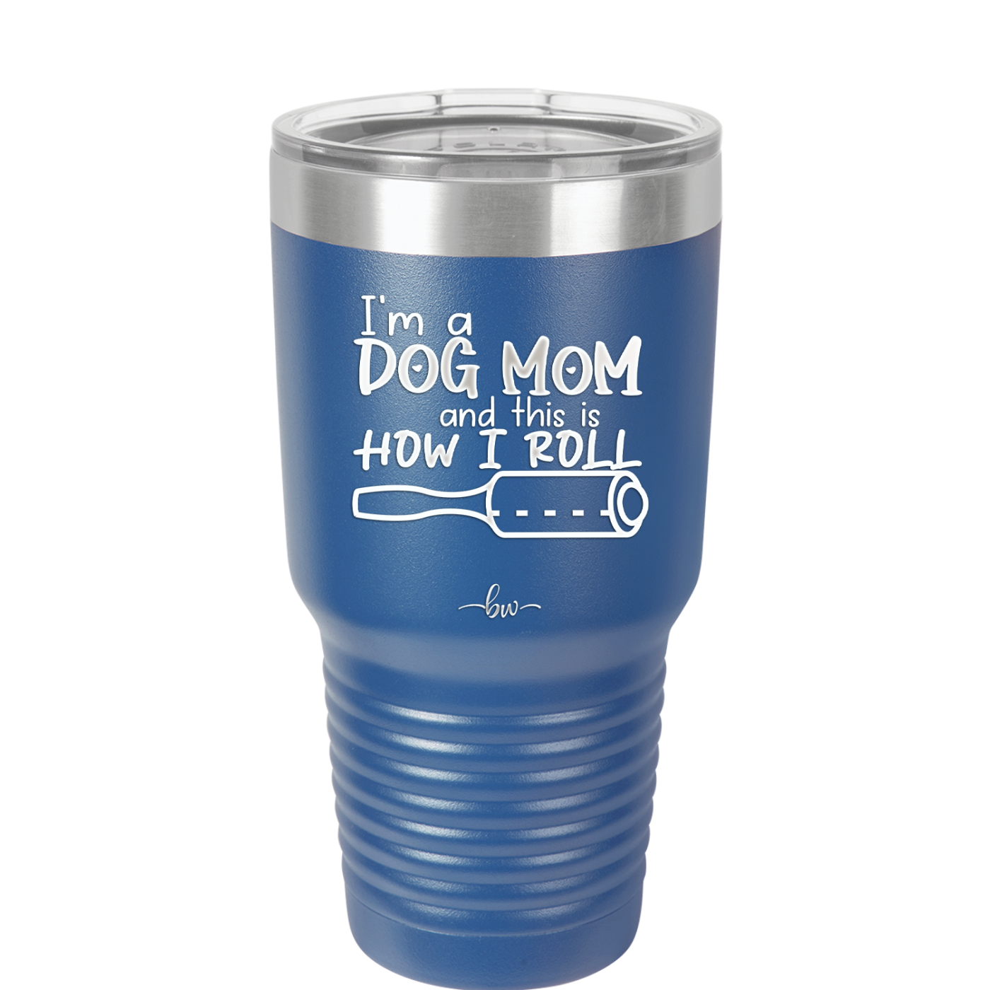 I'm a Dog Mom and This is How I Roll - Laser Engraved Stainless Steel Drinkware - 2185 -