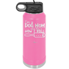 I'm a Dog Mom and This is How I Roll - Laser Engraved Stainless Steel Drinkware - 2185 -