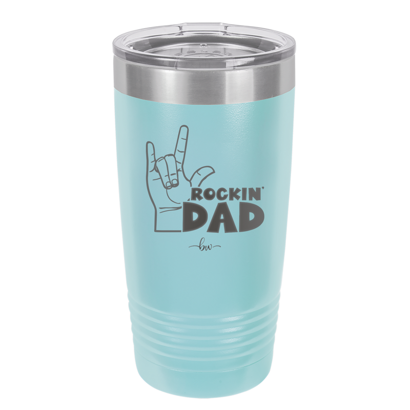 Rockin Dad - Laser Engraved Stainless Steel Drinkware - 2186 -
