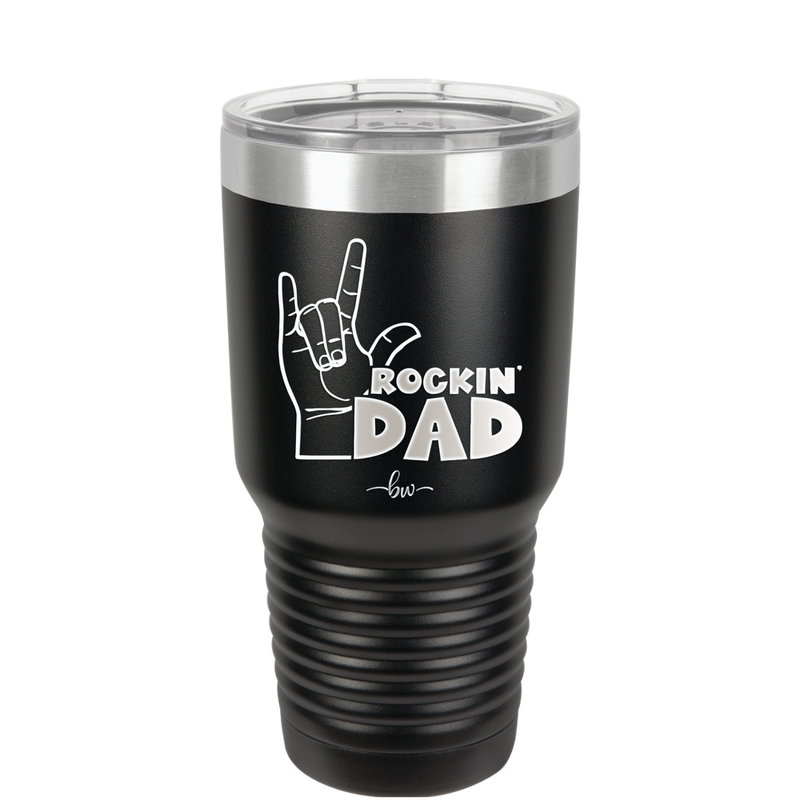 Rockin Dad - Laser Engraved Stainless Steel Drinkware - 2186 -