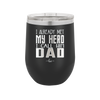 I Already Met My Hero I Call Him Dad - Laser Engraved Stainless Steel Drinkware - 2188 -