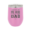 I Already Met My Hero I Call Him Dad - Laser Engraved Stainless Steel Drinkware - 2188 -