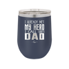 I Already Met My Hero I Call Him Dad - Laser Engraved Stainless Steel Drinkware - 2188 -