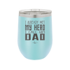 I Already Met My Hero I Call Him Dad - Laser Engraved Stainless Steel Drinkware - 2188 -
