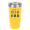 I Already Met My Hero I Call Him Dad - Laser Engraved Stainless Steel Drinkware - 2188 -