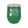 Dad the Man Who First Taught Me to Fly - Laser Engraved Stainless Steel Drinkware - 2189 -