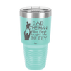 Dad the Man Who First Taught Me to Fly - Laser Engraved Stainless Steel Drinkware - 2189 -