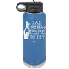 Dad the Man Who First Taught Me to Fly - Laser Engraved Stainless Steel Drinkware - 2189 -