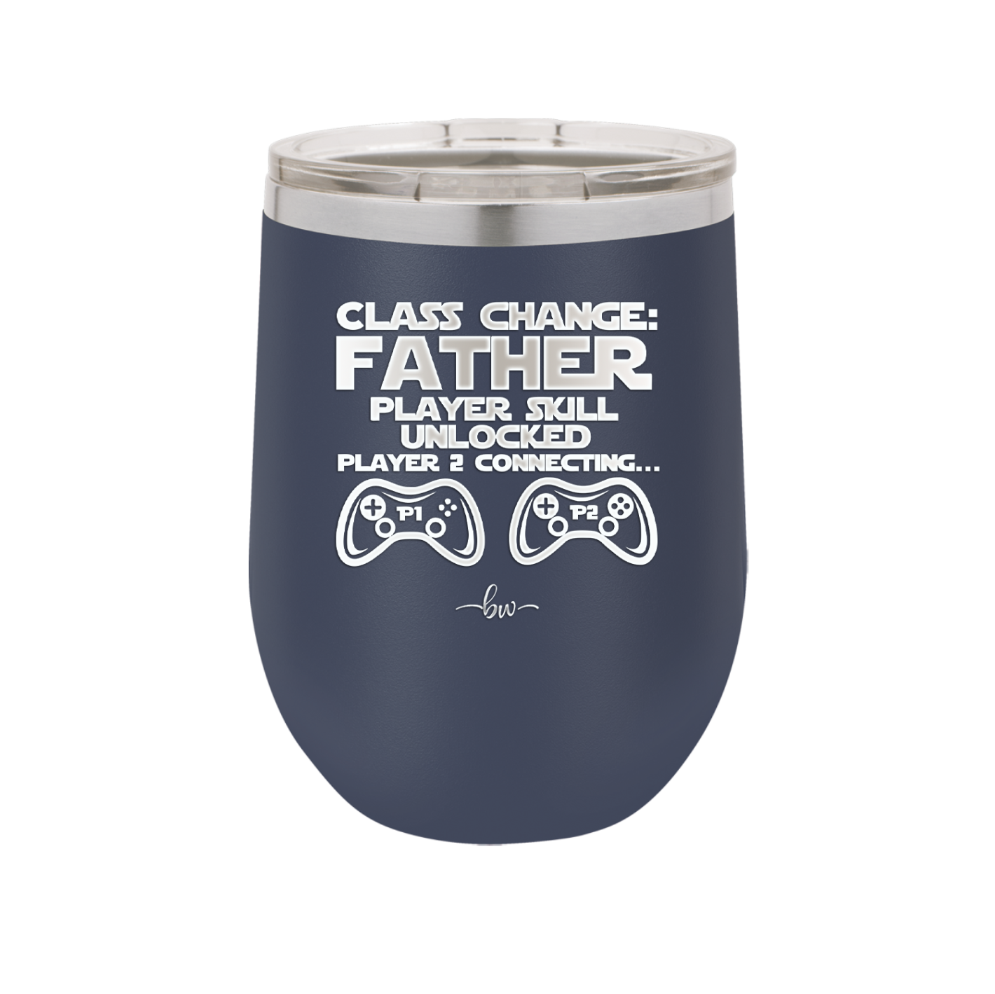 Class Change Father Player Skill Unlocked - Laser Engraved Stainless Steel Drinkware - 2190 -
