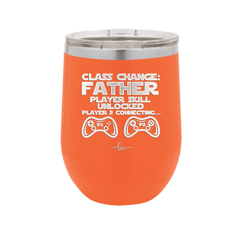 Class Change Father Player Skill Unlocked - Laser Engraved Stainless Steel Drinkware - 2190 -