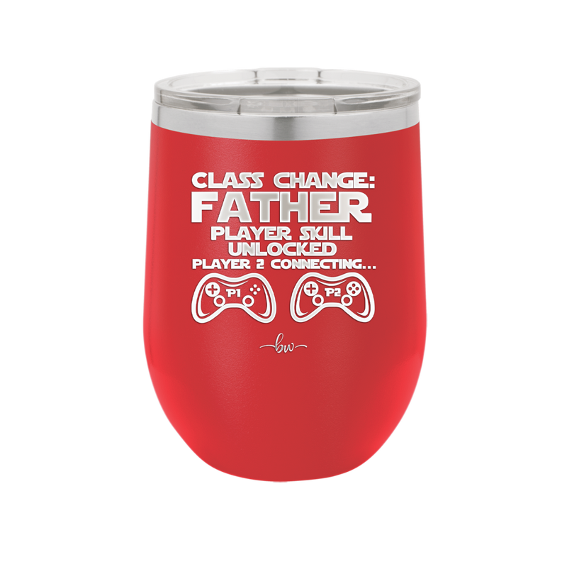 Class Change Father Player Skill Unlocked - Laser Engraved Stainless Steel Drinkware - 2190 -