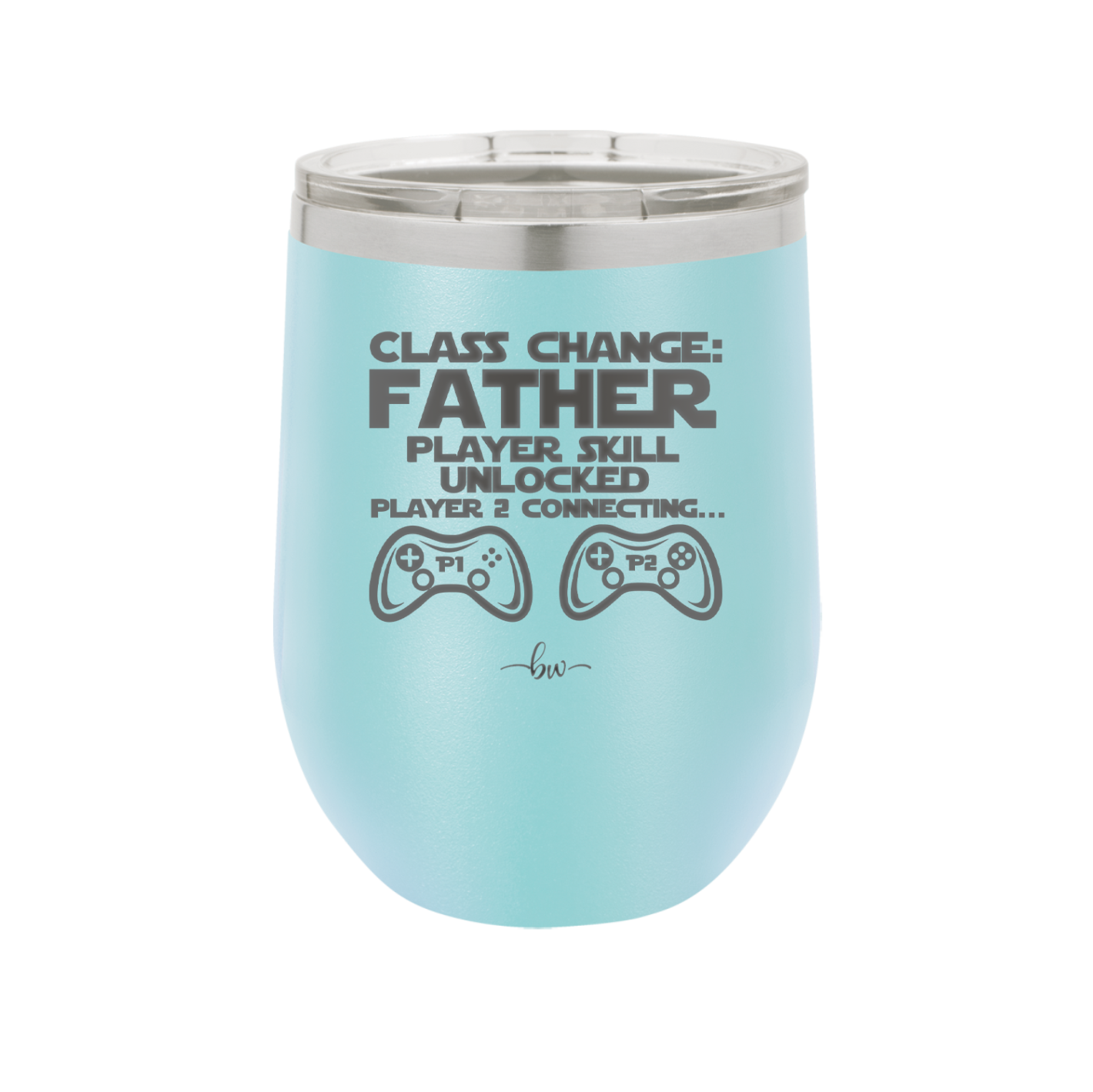 Class Change Father Player Skill Unlocked - Laser Engraved Stainless Steel Drinkware - 2190 -