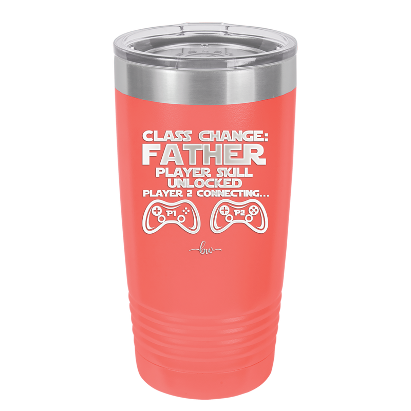 Class Change Father Player Skill Unlocked - Laser Engraved Stainless Steel Drinkware - 2190 -