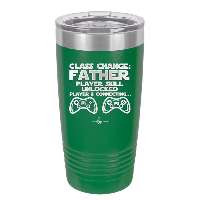 Class Change Father Player Skill Unlocked - Laser Engraved Stainless Steel Drinkware - 2190 -