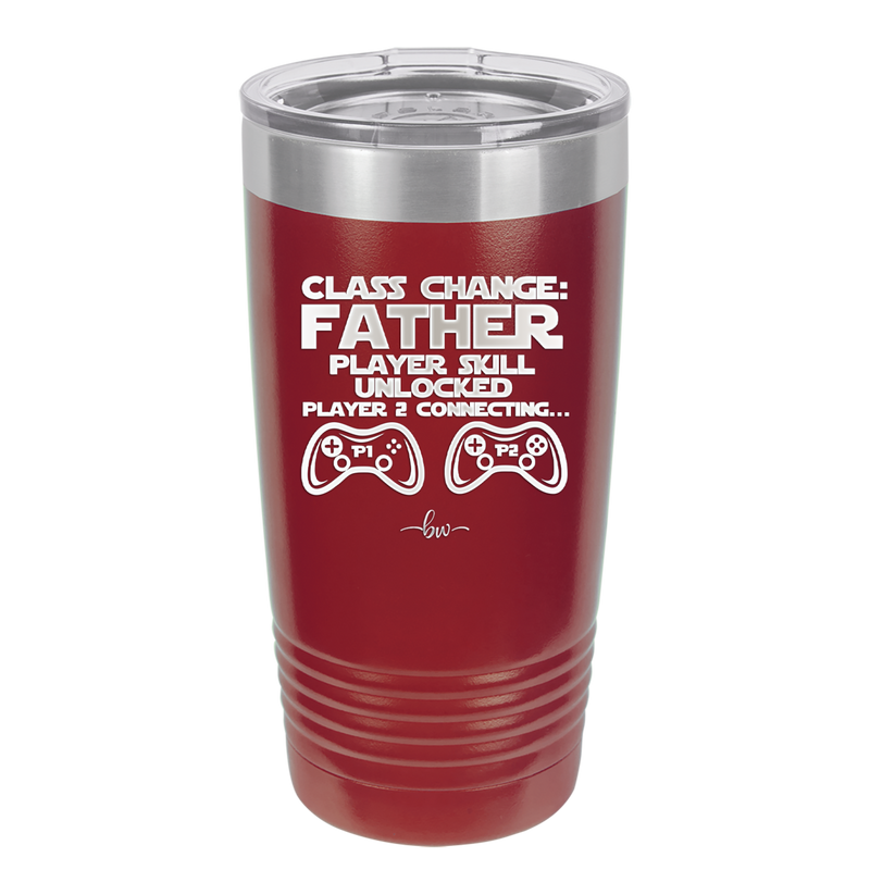 Class Change Father Player Skill Unlocked - Laser Engraved Stainless Steel Drinkware - 2190 -