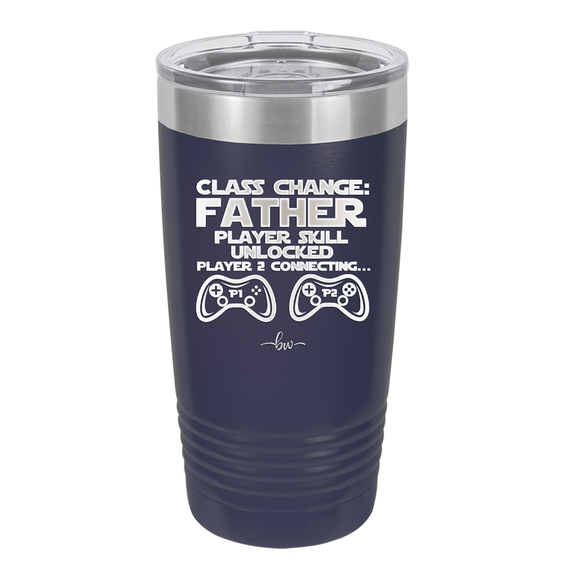 Class Change Father Player Skill Unlocked - Laser Engraved Stainless Steel Drinkware - 2190 -