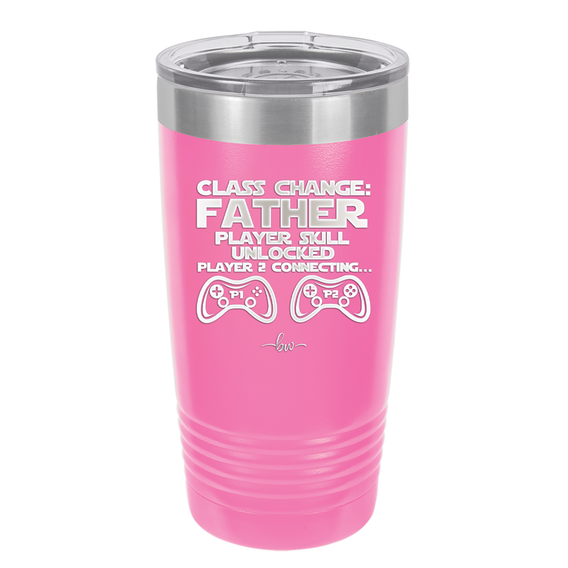 Class Change Father Player Skill Unlocked - Laser Engraved Stainless Steel Drinkware - 2190 -