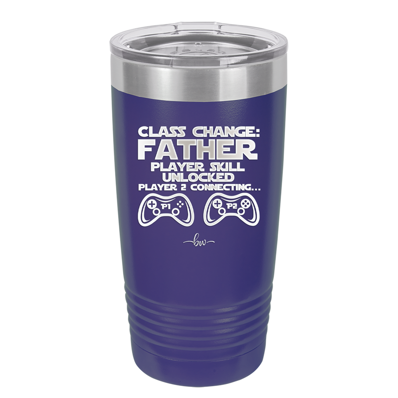 Class Change Father Player Skill Unlocked - Laser Engraved Stainless Steel Drinkware - 2190 -
