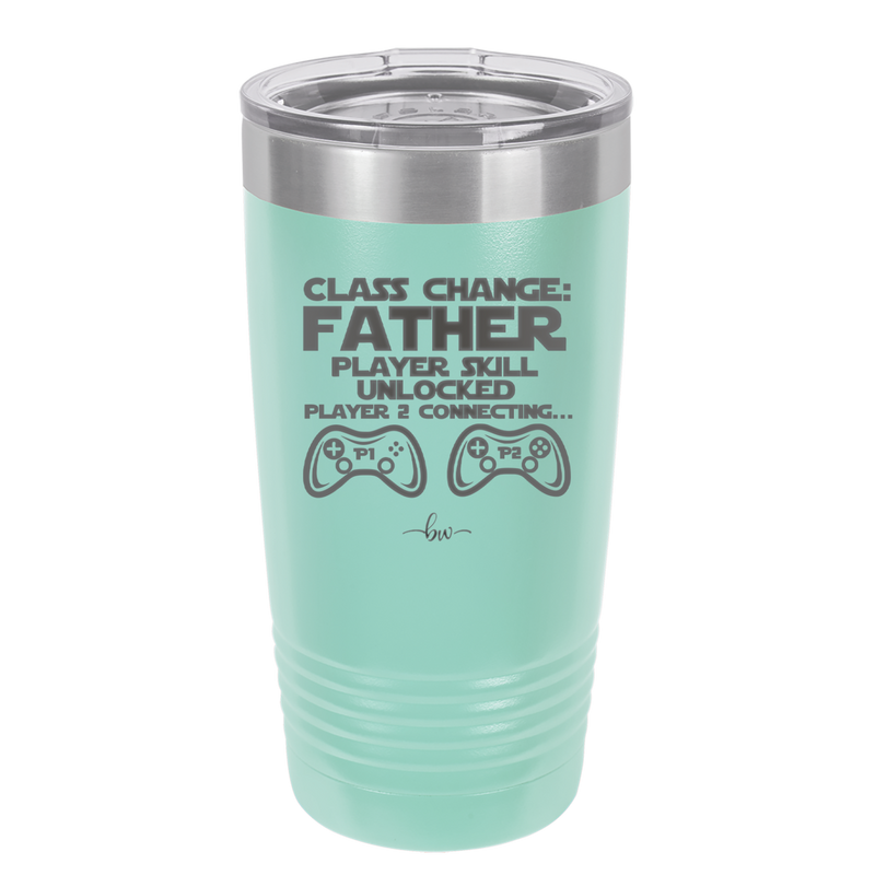 Class Change Father Player Skill Unlocked - Laser Engraved Stainless Steel Drinkware - 2190 -