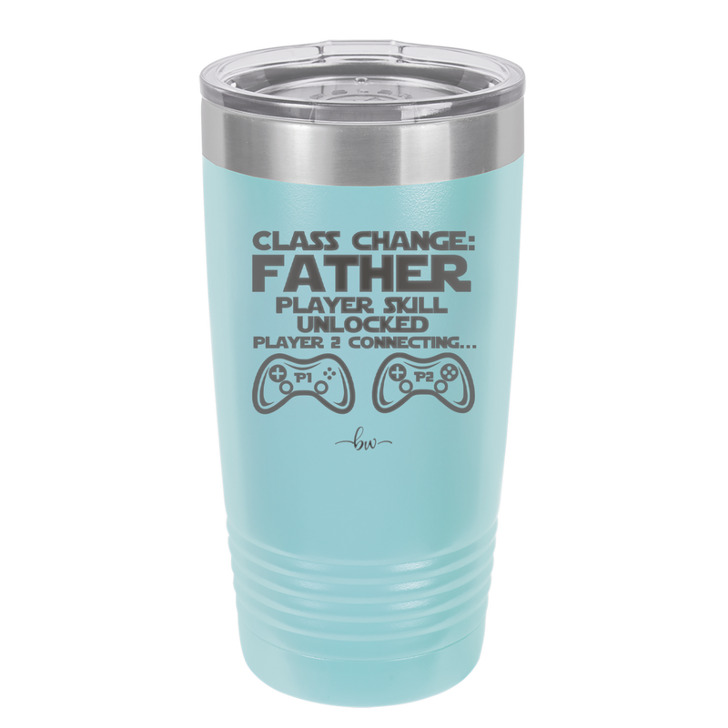 Class Change Father Player Skill Unlocked - Laser Engraved Stainless Steel Drinkware - 2190 -