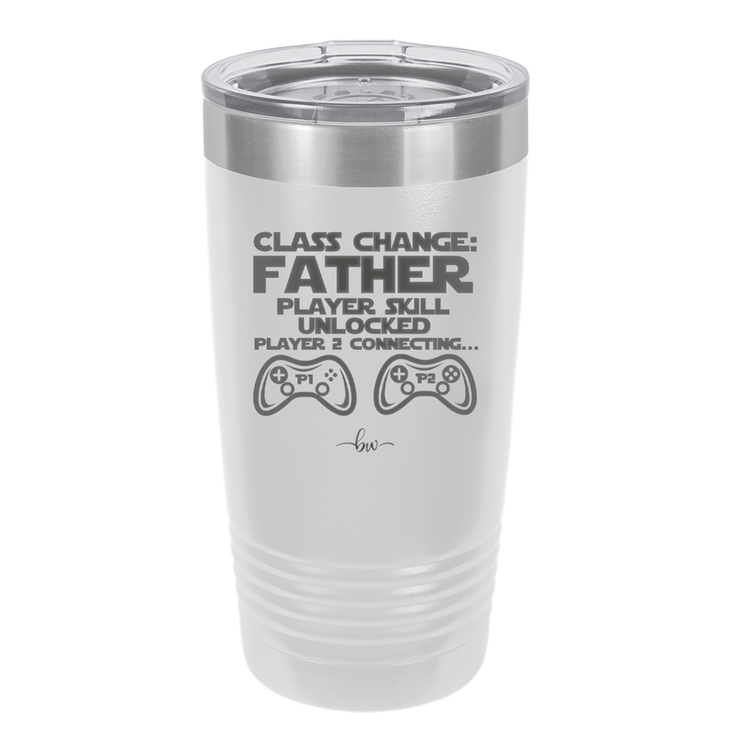 Class Change Father Player Skill Unlocked - Laser Engraved Stainless Steel Drinkware - 2190 -