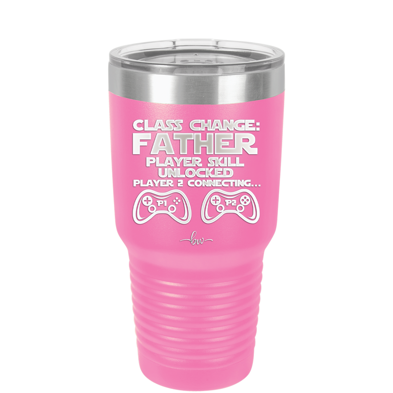 Class Change Father Player Skill Unlocked - Laser Engraved Stainless Steel Drinkware - 2190 -
