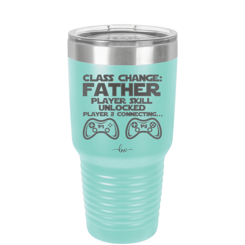 Class Change Father Player Skill Unlocked - Laser Engraved Stainless Steel Drinkware - 2190 -