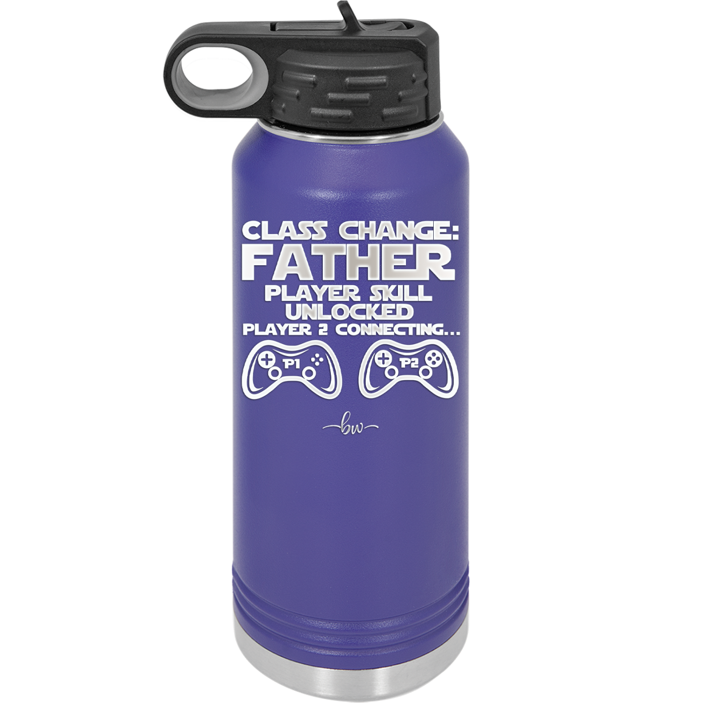 Class Change Father Player Skill Unlocked - Laser Engraved Stainless Steel Drinkware - 2190 -