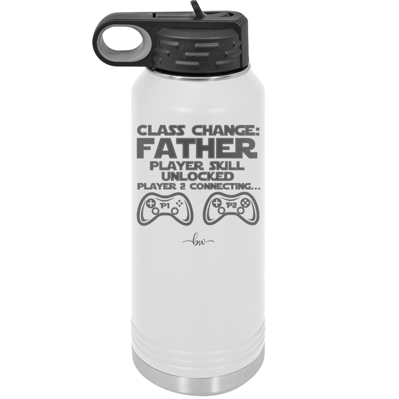 Class Change Father Player Skill Unlocked - Laser Engraved Stainless Steel Drinkware - 2190 -