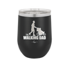 The Walking Dad - Laser Engraved Stainless Steel Drinkware - 2191 -