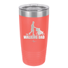 The Walking Dad - Laser Engraved Stainless Steel Drinkware - 2191 -